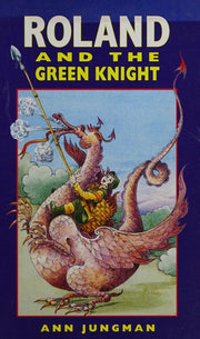 Roland and the Green Knight (By myself)