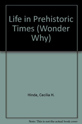 Life in Prehistoric Times (Wonder Why S.)