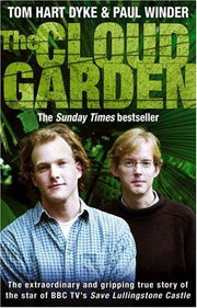 The Cloud Garden: A True Story of Adventure, Survival, and Extreme Horticulture