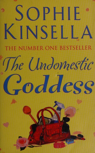 The Undomestic Goddess: The joyful comedy and perfect holiday read from the Sunday Times bestselling author of The Burnout