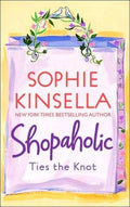 Shopaholic Ties The Knot: (Shopaholic Book 3)