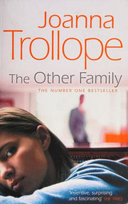 The Other Family: an utterly compelling novel from bestselling author Joanna Trollope