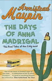 The Days of Anna Madrigal: The ninth novel in the classic, must-read Tales of the City series: 9 (Tales of the City, 9)