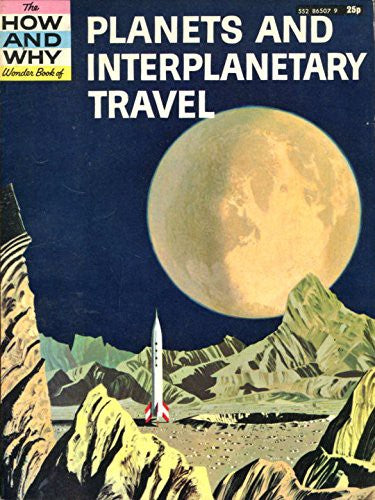 Planets and Interplanetary Travel (How & Why S.)