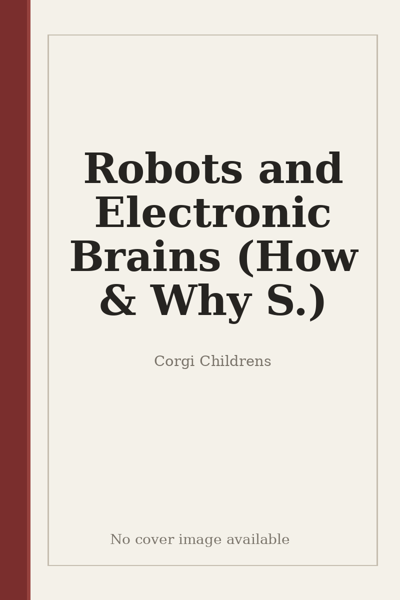 Robots and Electronic Brains (How & Why S.) - no cover image available