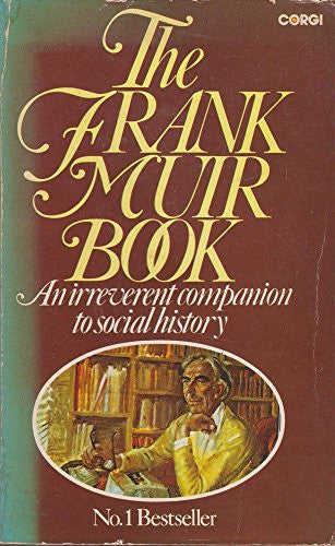 Frank Muir Book: An Irreverent Companion to Social History