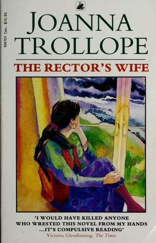 The Rector's Wife: a moving and compelling novel of sacrifice and self-discovery from one of Britain’s best loved authors, Joanna Trollope