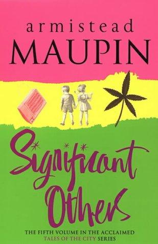 Significant Others: The fifth novel in the classic, must-read Tales of the City series (Tales of the City, 5)