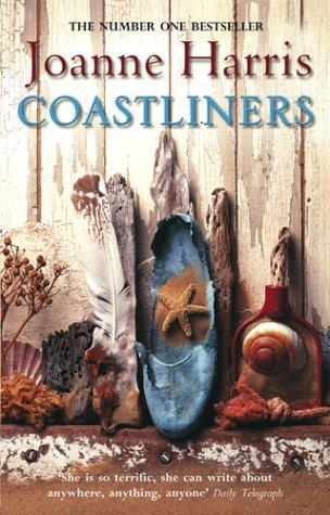 Coastliners: from Joanne Harris, the bestselling author of Chocolat, comes a heartfelt, lyrical and life-affirming novel of courage and conviction