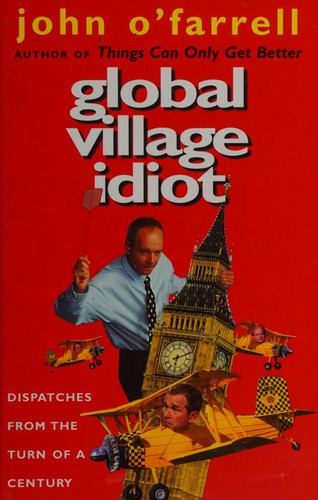 Global Village Idiot