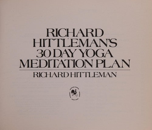 RICHARD HITTLEMAN'S 30 DAY YOGA MEDITATION PLAN.