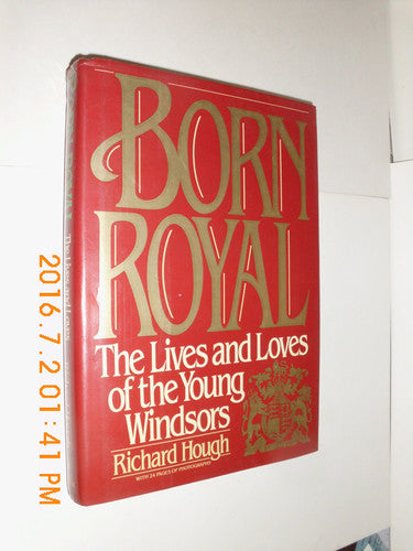 Born Royal: The Lives and Loves of the Young Windsors