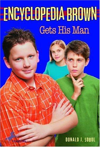 Encyclopedia Brown Gets His Man (A Bantam-Skylark book)