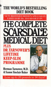 The Complete Scarsdale Medical Diet Plus Dr. Tarnower's Lifetime Keep-Slim Program
