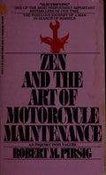 Zen and The Art of Motorcycle Maintenance