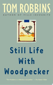 Still Life with Woodpecker: A Novel