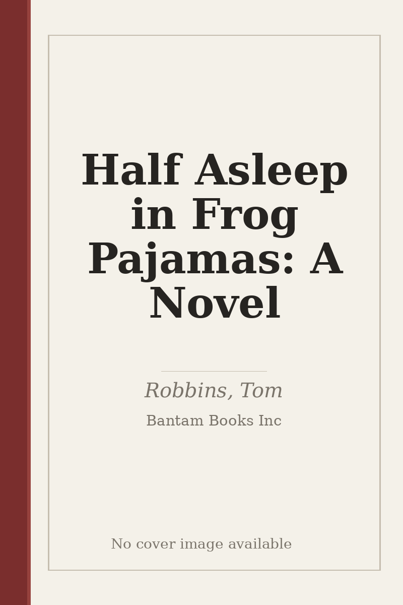 Half Asleep in Frog Pajamas: A Novel - no cover image available