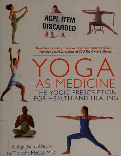 Yoga as Medicine: The Yogic Prescription for Health and Healing