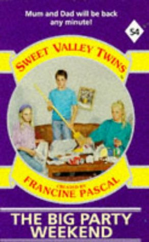 The Big Party Weekend: No. 54 (Sweet Valley Twins S.)