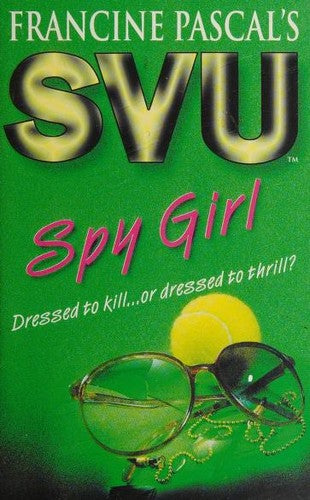 Spy Girl: No. 34 (Sweet Valley University S.)