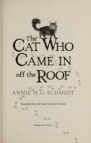 The Cat Who Came in Off the Roof: Annie M G Schmidt