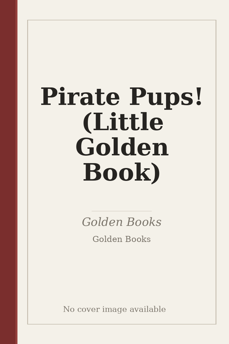 Pirate Pups! (Little Golden Book) - no cover image available