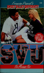 No Means No: 10 (Sweet Valley University S.)