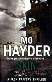 Skin: Featuring Jack Caffrey, star of BBC’s Wolf series. A tense and terrifying thriller from the bestselling author (Jack Caffery, 4)