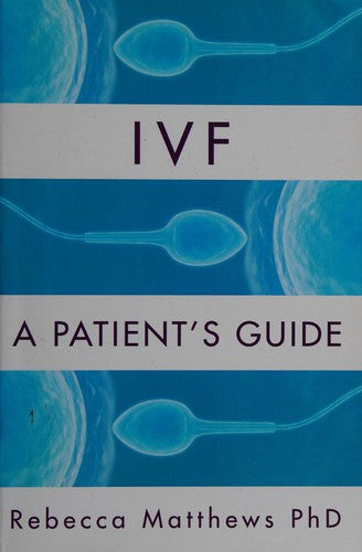 Ivf: A Patient's Guide