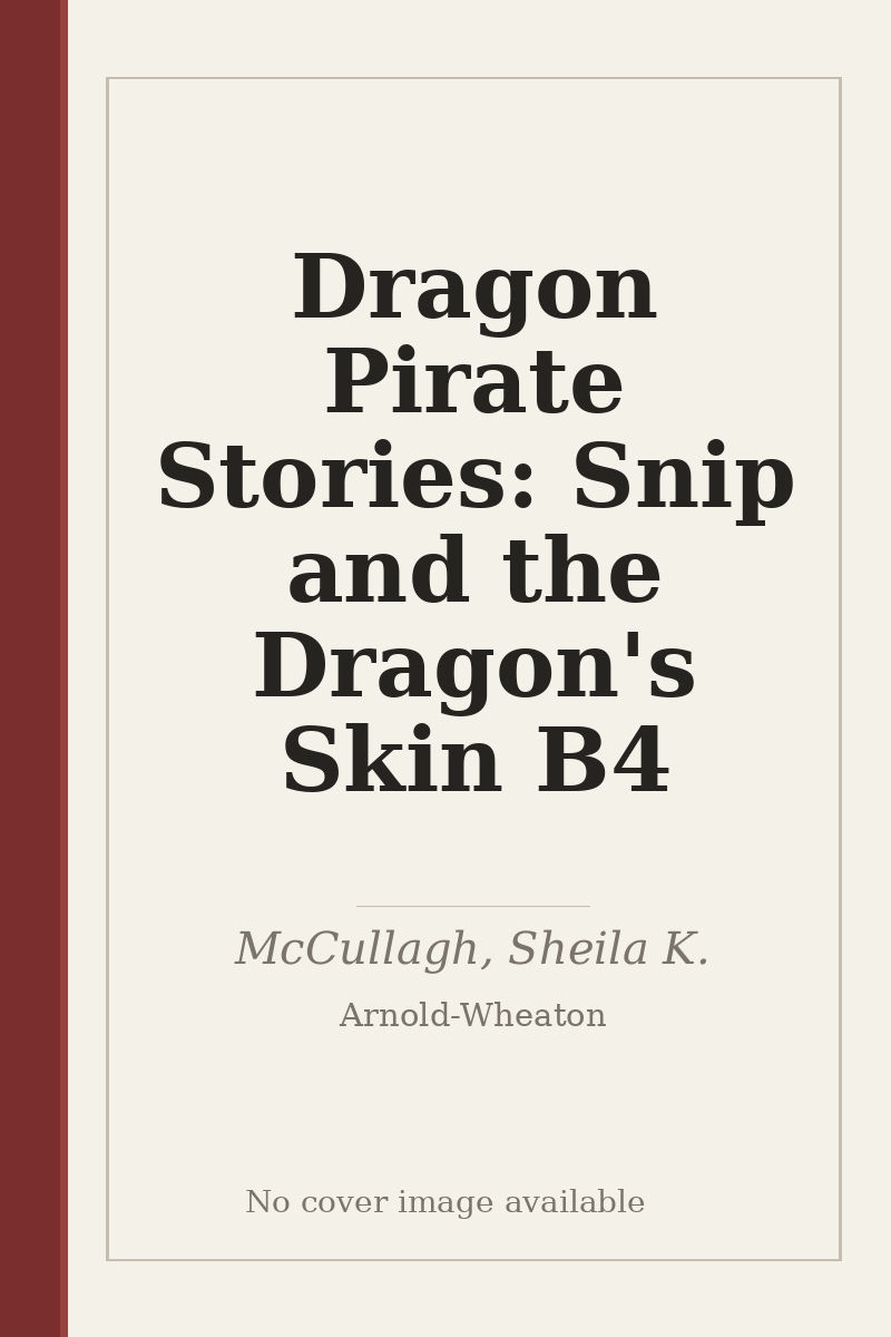 Dragon Pirate Stories: Snip and the Dragon's Skin B4 - no cover image available