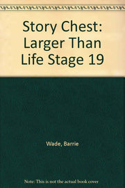Story Chest: Larger Than Life Stage 19