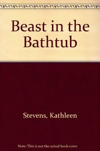 Beast in the Bathtub