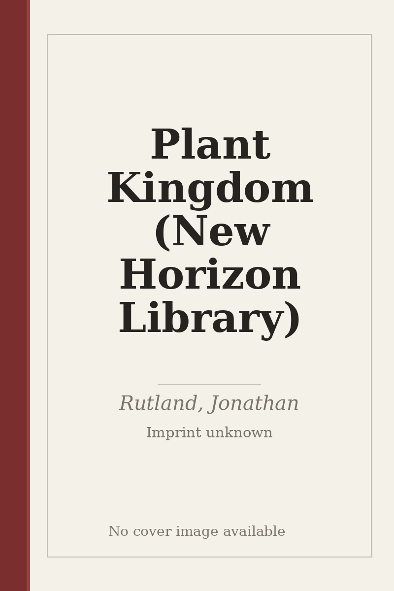 Plant Kingdom (New Horizon Library) - no cover image available