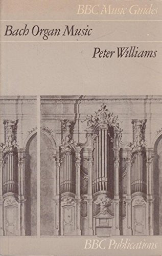 Bach Organ Music (Music Guides)