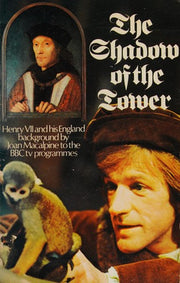 The Shadow of the Tower: Henry VII and His England Background