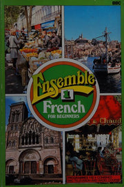 Lessons 1-12 (Bk.1) (Ensemble: French for Beginners)