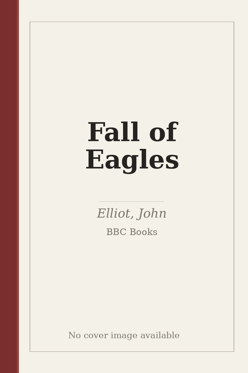 Fall of Eagles - no cover image available