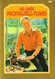 Mr. Smith Propagates Plants