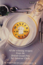 Master Chef 1990: All the Winning Recipes from the British Grand Prix for Amateur Chefs
