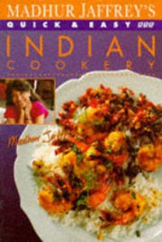 Madhur Jaffrey's Quick and Easy Indian Cookery (Quick & Easy Cookery)