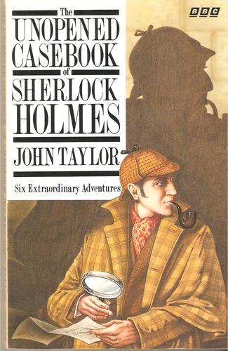 The Unopened Casebook of Sherlock Holmes
