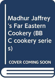 Madhur Jaffrey's Far Eastern Cookery (BBC cookery series)