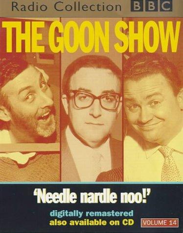 The Goon Show, Vol. 14: Needle Nardle Noo!