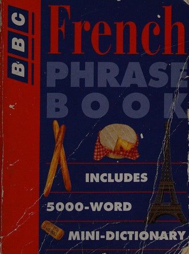 French Phrase Book (BBC Phrase Book S.)