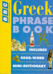 Greek Phrase Book (BBC Phrase Book S.)