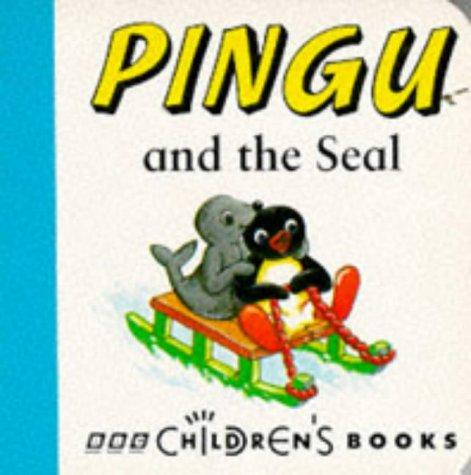 Pingu & Seal Chunky(Laminated): Bk.4 (Chunky Board Books)
