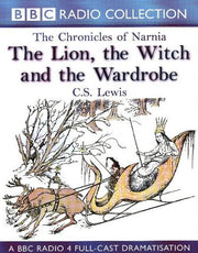 The Lion, the Witch and the Wardrobe (BBC Radio Collection: Chronicles of Narnia)