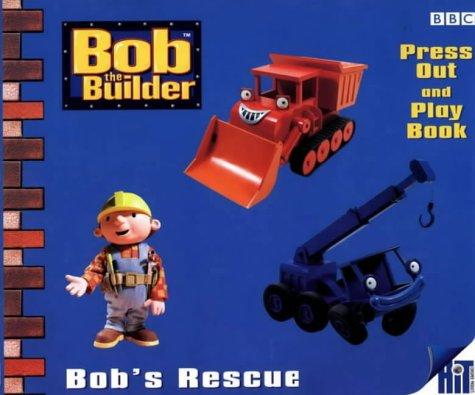 Bob the Builder- Bob's Rescue, Press out & Play(Laminated) (Bob the Builder S.)