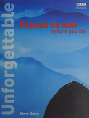 Unforgettable Places to See Before You Die