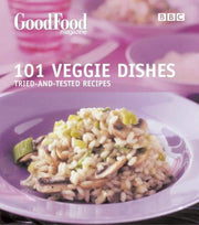 Good Food: 101 Veggie Dishes (Tried-and-Tested Recipies)